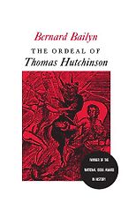 The best books on Atlantic History - The Ordeal of Thomas Hutchinson by Bernard Bailyn