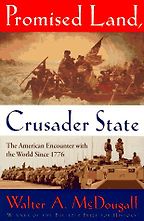 The best books on US Intervention - Promised Land, Crusader State by Walter McDougall The best books on US Intervention - Promised Land, Crusader State by Walter McDougall