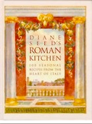 Diane Seed’s Roman Kitchen by Diane Seed Diane Seed’s Roman Kitchen by Diane Seed