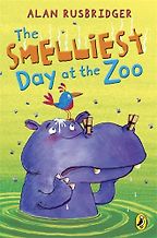 The Smelliest Day at the Zoo by Alan Rusbridger The Smelliest Day at the Zoo by Alan Rusbridger