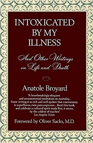 Intoxicated By My Illness by Anatole Broyard