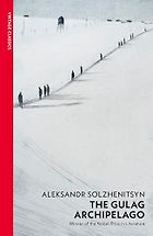 The best books on The Soviet Union - The Gulag Archipelago by Aleksandr Solzhenitsyn