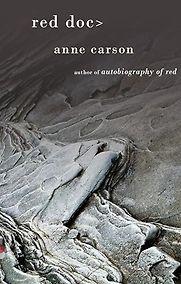 Red Doc> by Anne Carson Red Doc> by Anne Carson