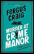 The Funniest Books of 2023 - Murder at Crime Manor by Fergus Craig The Funniest Books of 2023 - Murder at Crime Manor by Fergus Craig