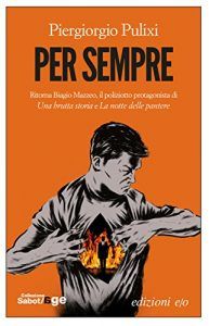 Massimo Carlotto recommends the best Italian Crime Fiction - Per sempre by Piergiorgio Pulixi