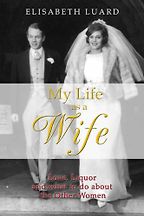 My Life as a Wife by Elisabeth Luard My Life as a Wife by Elisabeth Luard