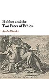 Hobbes and the Two Faces of Ethics by Arash Abizadeh