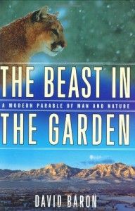 The best books on Man and Nature - The Beast In The Garden by David Baron