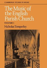 The Music of the English Parish Church by Nicholas Temperley