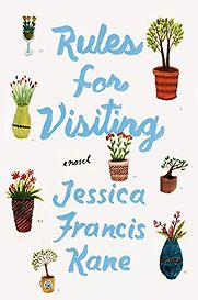 Rules for Visiting by Jessica Francis Kane