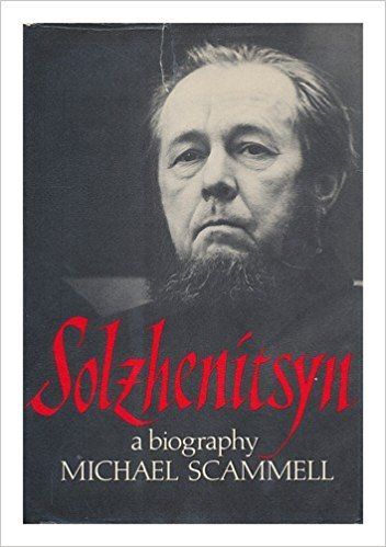 Solzhenitsyn by Michael Scammell
