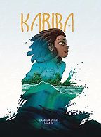 The Best Graphic Novels for 10-12 Year Olds - Kariba by Daniel Clarke, Daniel Snaddon & James Clarke The Best Graphic Novels for 10-12 Year Olds - Kariba by Daniel Clarke, Daniel Snaddon & James Clarke