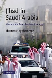 The best books on Islamic Militancy - Jihad in Saudi Arabia by Thomas Hegghammer