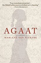 The best books on Identity in South Africa - Agaat by Marlene van Niekerk