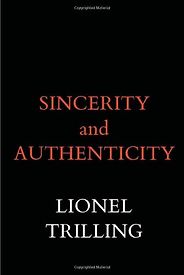 The best books on Living Prudently - Sincerity and Authenticity by Lionel Trilling The best books on Living Prudently - Sincerity and Authenticity by Lionel Trilling
