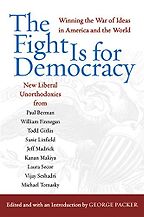 The Fight is for Democracy by Edited by George Packer