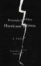 The Best Literary Thrillers - Hurricane Season by Fernanda Melchor, translated by Sophie Hughes The Best Literary Thrillers - Hurricane Season by Fernanda Melchor, translated by Sophie Hughes