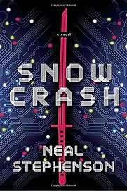 Snow Crash by Neal Stephenson Snow Crash by Neal Stephenson