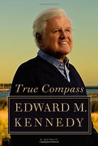 The best books on The Kennedys - True Compass by Edward M. Kennedy