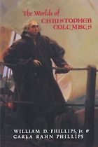 The best books on Christopher Columbus - The Worlds of Christopher Columbus by Carla Rahn Phillips & William D. Phillips Jr.