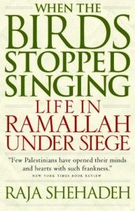 The best books on Palestine - When the Birds Stopped Singing by Raja Shehadeh