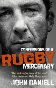The best books on Rugby - Confessions of a Rugby Mercenary by John Daniell