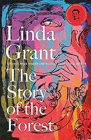 The Best Political Novels of 2023 - The Story of the Forest by Linda Grant The Best Political Novels of 2023 - The Story of the Forest by Linda Grant