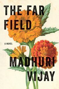 The Best Indian Novels of 2019 - The Far Field: A Novel by Madhuri Vijay