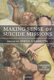 Making Sense of Suicide Missions by Diego Gambetta Making Sense of Suicide Missions by Diego Gambetta