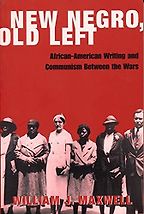 New Negro, Old Left by William J. Maxwell New Negro, Old Left by William J. Maxwell