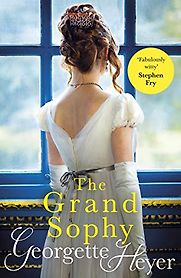 The Grand Sophy by Georgette Heyer The Grand Sophy by Georgette Heyer