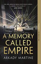 The Best Sci-Fi Mysteries - A Memory Called Empire by Arkady Martine The Best Sci-Fi Mysteries - A Memory Called Empire by Arkady Martine