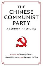 The Best China Books of 2021 - The Chinese Communist Party: A Century in Ten Lives Edited by Timothy Cheek, Klaus Mühlhahn and Hans van de Ven The Best China Books of 2021 - The Chinese Communist Party: A Century in Ten Lives Edited by Timothy Cheek, Klaus Mühlhahn and Hans van de Ven