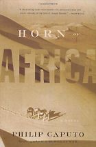 The best books on Americans Abroad - Horn of Africa by Philip Caputo