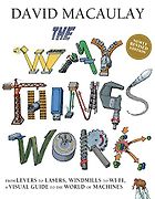 How Things Work: Great STEM Books for 8-12 Year Olds - The Way Things Work by David Macaulay