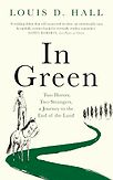 In Green: Two Horses, Two Strangers, a Journey to the End of the Land by Louis Hall