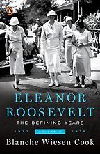 The best books on Franklin D. Roosevelt - Eleanor Roosevelt: The Defining Years: Volume Two 1933-1938 by Blanche Wiesen Cook The best books on Franklin D. Roosevelt - Eleanor Roosevelt: The Defining Years: Volume Two 1933-1938 by Blanche Wiesen Cook