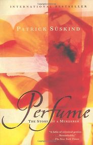 The best books on Perfume - Perfume by Patrick Suskind The best books on Perfume - Perfume by Patrick Suskind