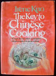 The Key to Chinese Cooking by Irene Kuo by Irene Kuo The Key to Chinese Cooking by Irene Kuo by Irene Kuo