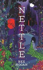 Nettle by Bex Hogan Nettle by Bex Hogan