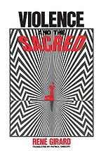 Violence and the Sacred by René Girard Violence and the Sacred by René Girard