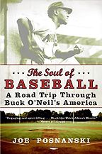 The Soul of Baseball by Joe Posnanski The Soul of Baseball by Joe Posnanski