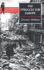 The Struggle for Europe by Chester Wilmot The Struggle for Europe by Chester Wilmot