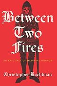The Best Post-Apocalyptic Novels - Between Two Fires by Christopher Buehlman The Best Post-Apocalyptic Novels - Between Two Fires by Christopher Buehlman