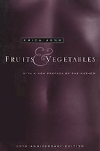 Fruits & Vegetable by Erica Jong Fruits & Vegetable by Erica Jong