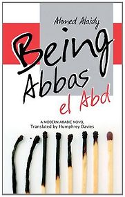 On Being Abbas El Abd by Ahmed Alaidy & Humphrey Davies
