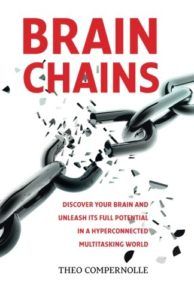 The best books on Productivity - BrainChains: Your Thinking Brain Explained in Simple Terms by Theo Compernolle