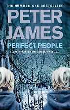 Perfect People by Peter James Perfect People by Peter James