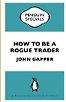 How To Be a Rogue Trader by John Gapper