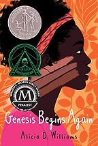 The Best Children’s Books: The 2020 Newbery Medal and Honor Winners - Genesis Begins Again by Alicia D Williams The Best Children’s Books: The 2020 Newbery Medal and Honor Winners - Genesis Begins Again by Alicia D Williams